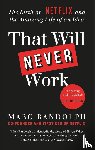 Randolph, Marc - That Will Never Work