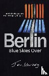 Steinberg, John - Blue Skies Over Berlin