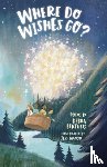 Bertulis, Debra - Where Do Wishes Go?