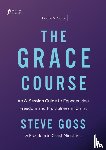Goss, Steve - The Grace Course Leader's Guide
