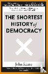 Keane, John - The Shortest History of Democracy