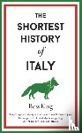 King, Ross - The Shortest History of Italy