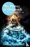 Holderness, Graham - The Prince of Denmark