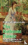Darby, Margaret Flanders - The Hothouse Flower - Nurturing Women in the Victorian Conservatory