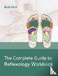 Hull, Ruth - The Complete Guide to Reflexology Workbook