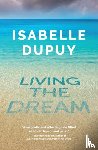 Dupuy, Isabelle - Living the Dream
