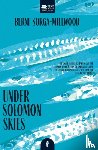 Sorga-Millwood, Berni - Under Solomon Skies