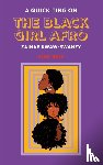 Kwaw-Swanzy, Zainab - A Quick Ting On: The Black Girl Afro
