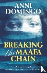 Domingo, Anni - Breaking the Maafa Chain