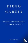 Soobramanien, Natasha, Williams, Luke - Diego Garcia – WINNER OF THE GOLDSMITHS PRIZE 2022