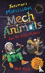 Ward, Nick - Jakeman's Marvellous Mechanimals and the Space Pirates