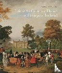 McCarthy, Patricia - Life in the Country House in Georgian Ireland