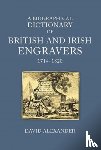 Alexander, David - A Biographical Dictionary of British and Irish Engravers, 1714–1820