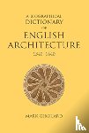 Girouard, Mark - A Biographical Dictionary of English Architecture, 1540-1640