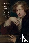 Eaker, Adam - Van Dyck and the Making of English Portraiture