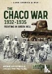 Sapienza, Antonio Luis, Pelaez, Jose Luis Martinez - The Chaco War, 1932-1935