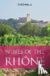 Walls, Matt - Wines of the Rhone