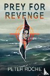 Roche, Peter - Prey for Revenge