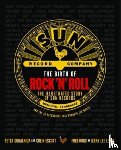Guralnick, Peter, Escott, Colin - The Birth of Rock 'n' Roll