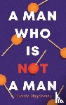 Mgqolozana, Thando - A Man Who Is Not a Man
