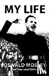 Mosley, Oswald - My Life - Oswald Mosley