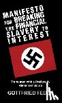 Feder, Gottfried - Manifesto for Breaking the Financial Slavery to Interest