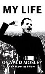 Mosley, Oswald - My Life - Oswald Mosley