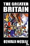 Mosley, Oswald - The Greater Britain