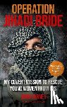Carney, John, Thurlow, Clifford - Operation Jihadi Bride