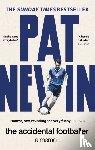 Nevin, Pat - The Accidental Footballer