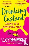 Beaumont, Lucy - Drinking Custard