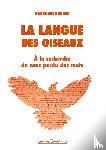 Burger, Baudouin - La langue des oiseaux