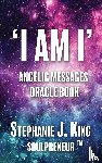 King, Stephanie J. - I AM I Angelic Messages Oracle Book