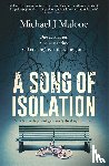 Malone, Michael J. - A Song of Isolation