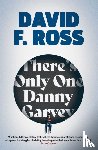 Ross, David F. - There's Only One Danny Garvey