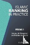 Alam, Safdar - Islamic Banking in Practice, Volume 1: Money Markets, Risk Management and Structured Investments