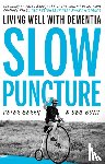 Berry, Peter, Bunt, Deb - Slow Puncture: Living Well With Dementia