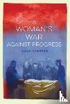 Cameron, Allan - A Woman's War against Progress