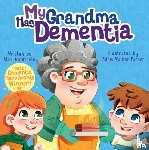 Winstanley, Alex - My Grandma Has Dementia