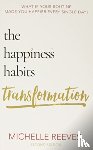 Reeves, Michelle - The Happiness Habits Transformation