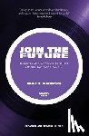 Anniss, Matt - Join the Future