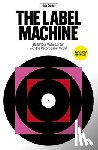 Sadler, Nick - The Label Machine
