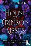 Roe, Ruby - Roe, R: House of Crimson Kisses