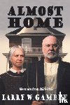 Gamble, Larry W - Almost HOME