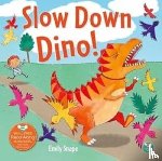 Snape, Emily - Slow Down Dino