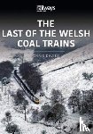 Davies, Chris - THE LAST OF THE WELSH COAL TRAINS