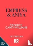 Carty-Williams, Candice - Empress & Aniya