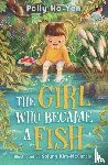 Ho-Yen, Polly - The Girl Who Became A Fish