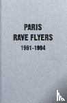  - Paris Rave Flyers 1991-1994