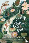 Harrison, Melissa - By Ash, Oak and Thorn